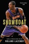 Showboat: the life of Kobe Bryant